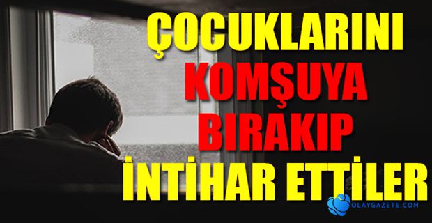 GENÇ ÇİFT EKONOMİK SIKINTILARDAN İNTİHAR ETTİ