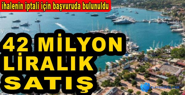 GÖCEK’TEKİ SEKA LİMANI SESSİZ SEDASIZ SATILDI