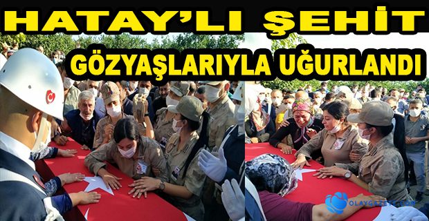 GÖZYAŞLARIYLA UĞURLANDI