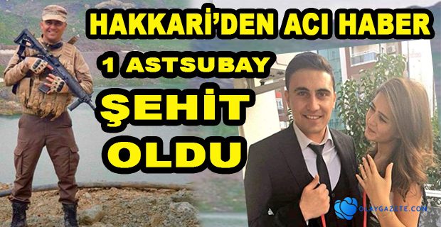 HAKKARİ’DEN ACI HABER