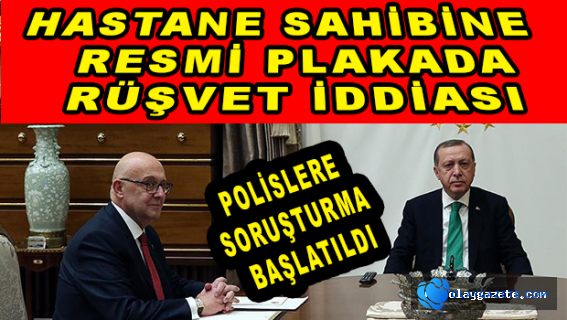 HASTANE SAHİBİNDEN RESMİ PLAKA İÇİN PARA KOPARMAYA ÇALIŞTIKLARI İDDİA EDİLDİ