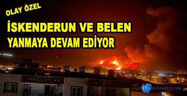 YANGIN DEVAM EDİYOR