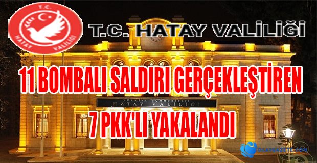 HATAY VALİLİĞİ: 7 PKK