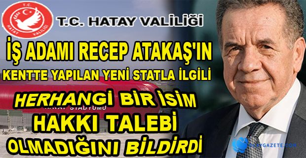 HATAY VALİLİĞİNDEN YENİ STADIN İSMİYLE İLGİLİ AÇIKLAMA