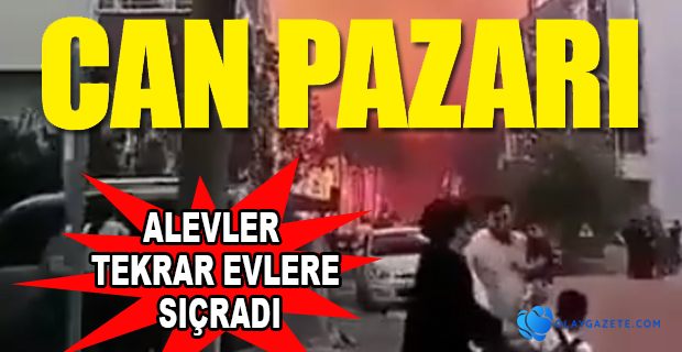 HATAY’DA ALEVLER TEKRAR EVLERE SIÇRADI