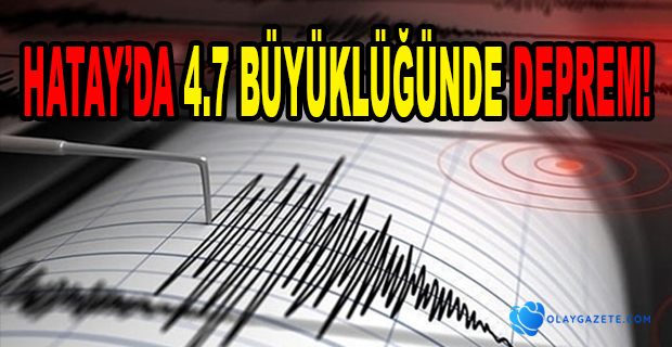  HATAY’DA KORKUTAN DEPREM