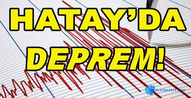 HATAY’DA KORKUTAN DEPREM!