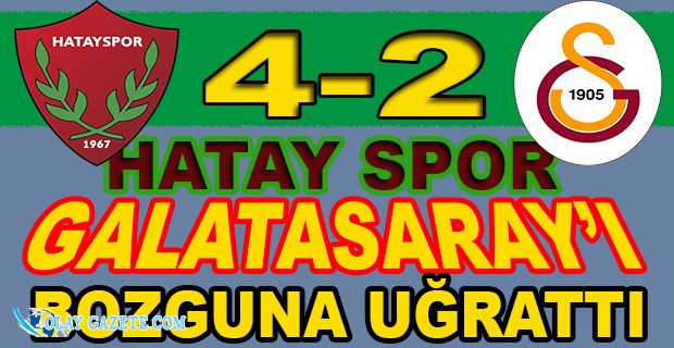 HATAYSPOR 4 GALATASARAY 2 