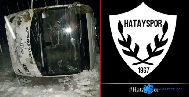 HATAYSPOR KAFİLESİ KAZA YAPTI