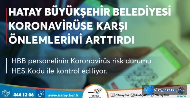 HBB KORONAVİRÜSE KARŞI ÖNLEMLERİNİ ARTTIRDI