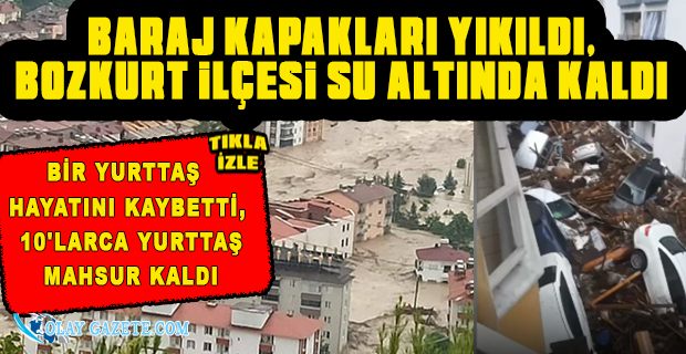 HES PATLADI İLÇE SULAR ALTINDA KALDI: 1 ÖLÜ