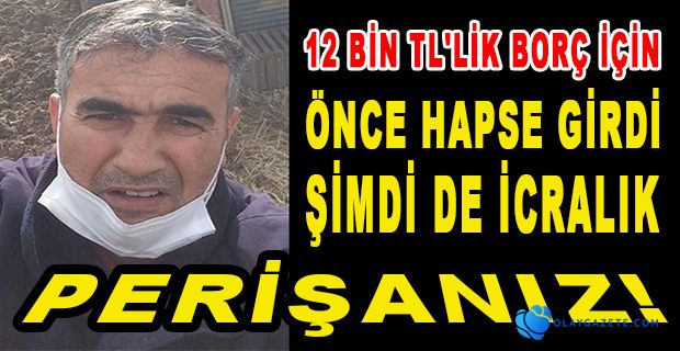 İCRALIK ÇİFTÇİ:BABAM DÜŞÜNE DÜŞÜNE ÖLDÜ