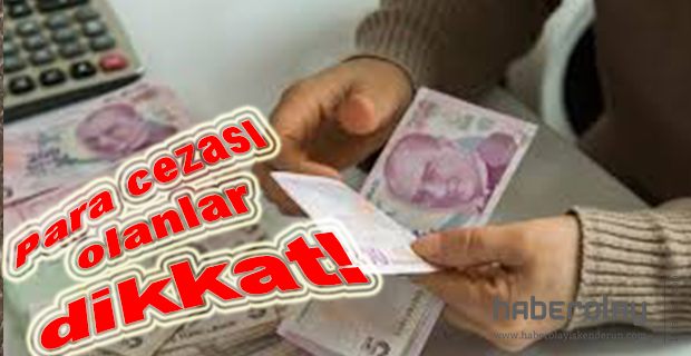 İDARİ PARA CEZALARINDAN 170 MİLYON TL TAHSİLAT YAPILACAK