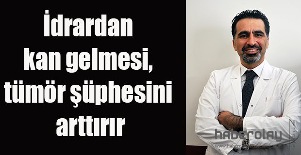 İDRARDA KANAMA VARSA DİKKAT!!!