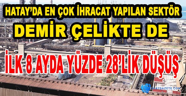 İHRACATTA 8 AYLIK KAYIP