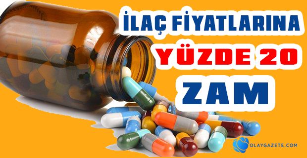 İLAÇ FİYATLARINA ZAM GELİYOR