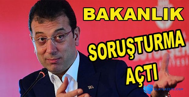  İMAMOĞLU’NA SORUŞTURMA AÇILDI