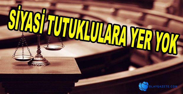 İNFAZ YASA TEKLİFİNDE SİYASİ TUTUKLULARA YER YOK