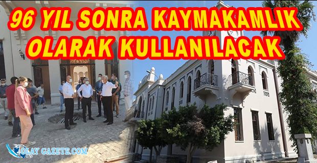 İSKENDERUN KAYMAKAMLIĞI HİZMET BİNASI RESTORASYONU TAMAMLANDI