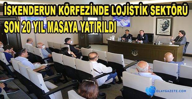 İSKENDERUN KÖRFEZİNİN KALKINMASI İÇİN LOJİSTİK EKO SİSTEM ŞART 