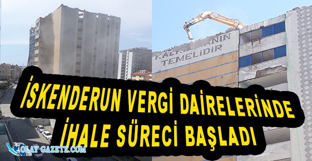 İSKENDERUN VERGİ DAİRELERİNDE İHALE SÜRECİ BAŞLADI