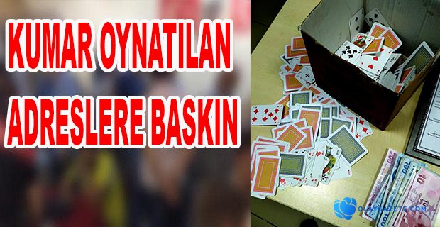 İSKENDERUN’DA KUMAR BASKINI!
