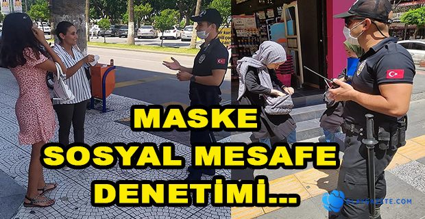 İSKENDERUN’DA MASKE, SOSYAL MESAFE DENETİMİ…