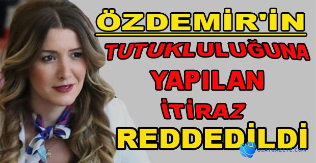 İTİRAZ REDDEDİLDİ