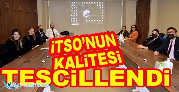 İTSO YÖNETİM SİSTEMLERİ BELGELENDİRME DENETİMİNDEN BAŞARI İLE GEÇTİ