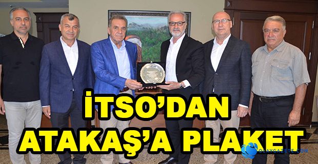 İTSO YÖNETİMİNDEN KATKILARINDAN DOLAYI ATAKAŞ’A PLAKET