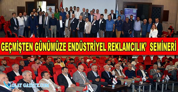 İTSO’DA ‘GEÇMİŞTEN GÜNÜMÜZE ENDÜSTRİYEL REKLAMCILIK’ KONULU SEMİNERİ