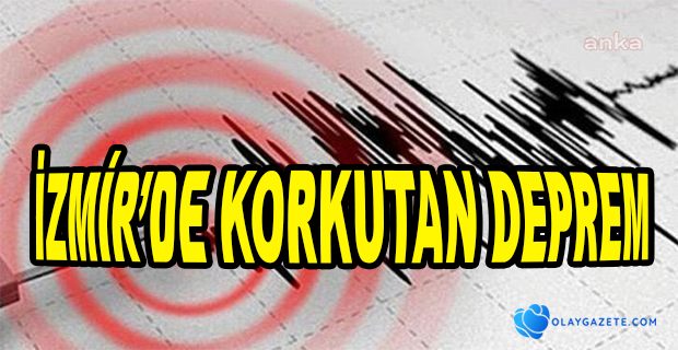 İZMİR AÇIKLARINDA 6,6 BÜYÜKLÜĞÜNDE DEPREM!