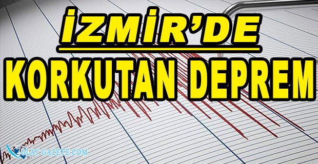 İZMİR AÇIKLARINDA PEŞ PEŞE DEPREM