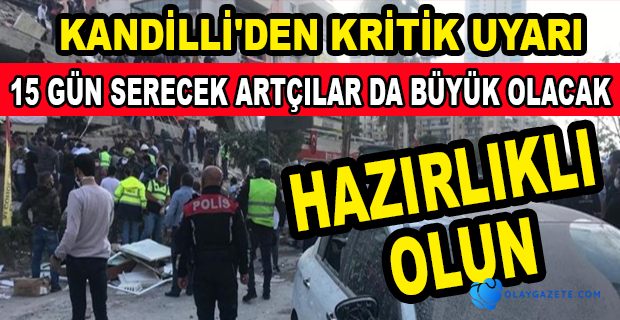 İZMİR’DE 5,8-5,9 BÜYÜKLÜĞÜNDE ARTÇILAR BEKLENİYOR 