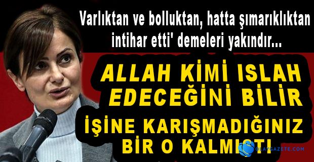 KAFTANCIOĞLU: “AÇIM” DİYEN VATANDAŞI AYAKLARINA ÇAĞIRTIP 