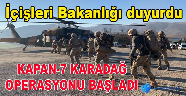 KAPAN-7 HAREKATI BAŞLADI