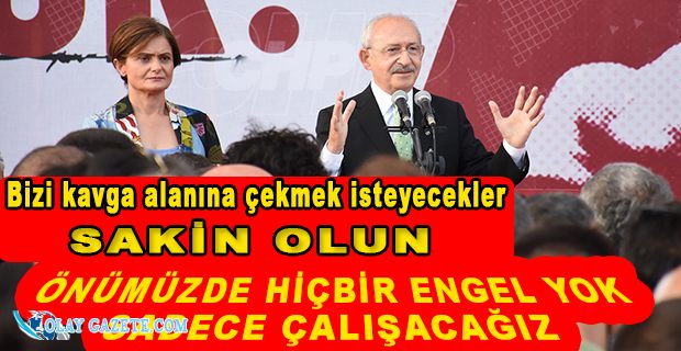 KILIÇDAROĞLU: BÜTÜN ARKADAŞLARIMA SESLENİYORUM,BEN, BU HALKIN FERASETİNE GÜVENİYORUM”