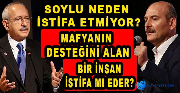 KILIÇDAROĞLU: DEVLETİ ÇETELERE TESLİM EDEN İNSANA BEN NASIL GÜVENECEĞİM?