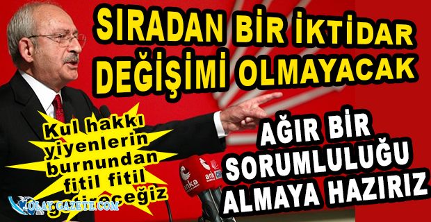 KILIÇDAROĞLU: KHK’LERİ İADE EDECEĞİZ, İLK SEÇİMDE İKTİDARIZ