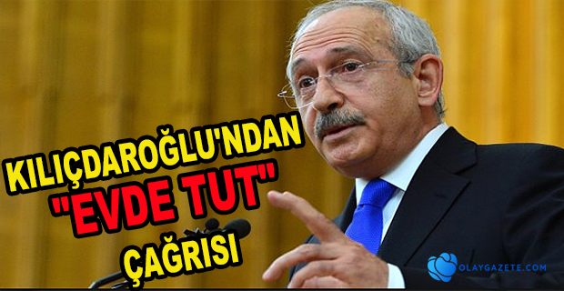 KILIÇDAROĞLU SOKAĞA ÇIKMA YASAĞI  İHTİYAÇTIR