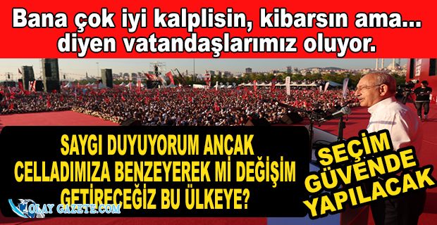 KILIÇDAROĞLU: TÜRKİYE İLE İLGİLİ VİZYONUM ÇOK NET VE BASİT İKİ KELİMEYE DAYANIYOR. EŞİTLİK VE DEĞERLER