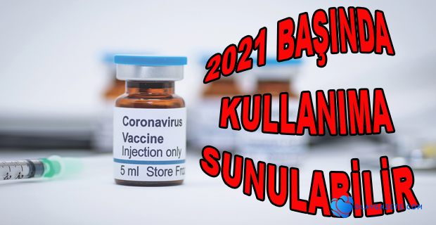 KORONAVİRÜS AŞISI 2021 BAŞINDA KULLANIMA SUNULABİLİR