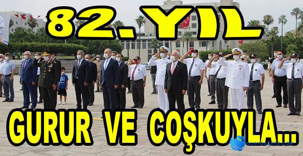 KURTULUŞ BAYRAMIMIZIN 82. YILDÖNÜMÜ