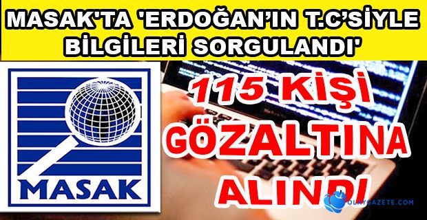 MASAK’TA 115 ESKİ PERSONELE OPERASYON DÜZENLEDİ 