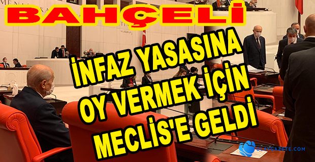  MASKE TAKTI, İNFAZ YASASINA OY VERMEK İÇİN MECLİS