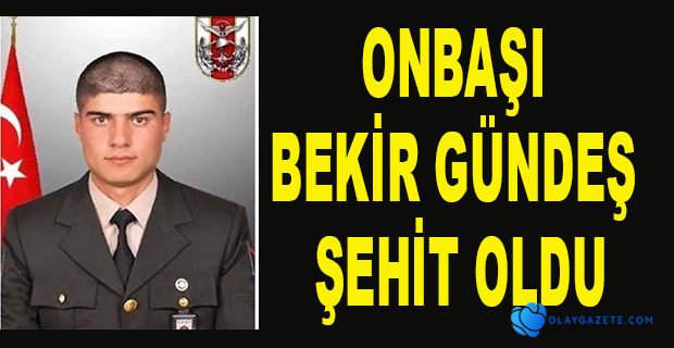 MAYINA BASAN UZMAN ONBAŞI BEKİR GÜNDEŞ ŞEHİT OLDU