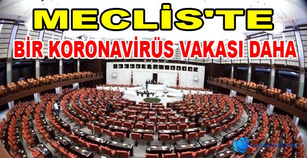 MECLİS BAŞKANLIĞI, MECLİS TV ÇALIŞANINDA KORANAVİRÜS TESPİT EDİLDİĞİ DUYURDU