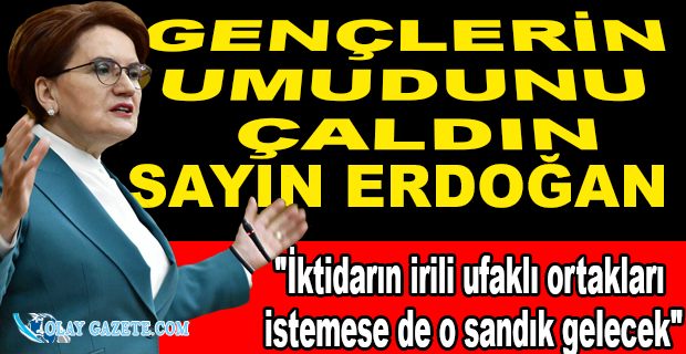 MERAL AKŞENER: SEÇİM UFUKTA GÖRÜNDÜ