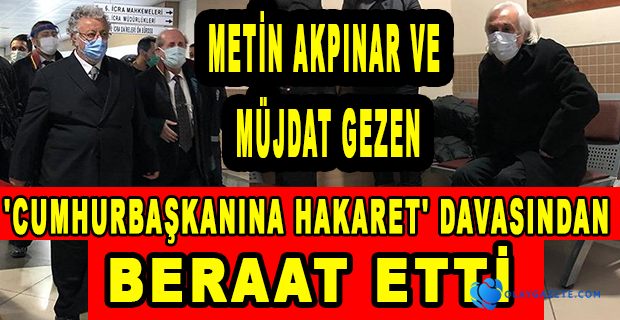Metin Akpınar ve Müjdat Gezen hakkında karar verildi