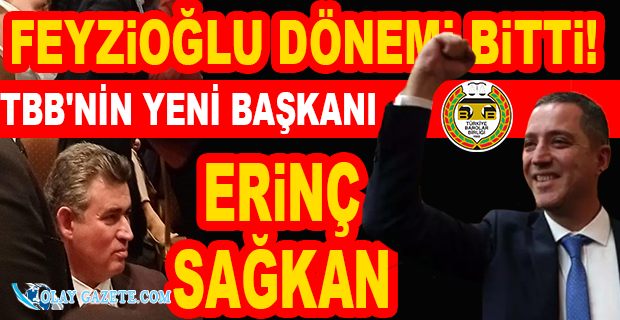 METİN FEYZİOĞLU KAYBETTİ: YENİ BAŞKAN ERİNÇ SAĞKAN OLDU!